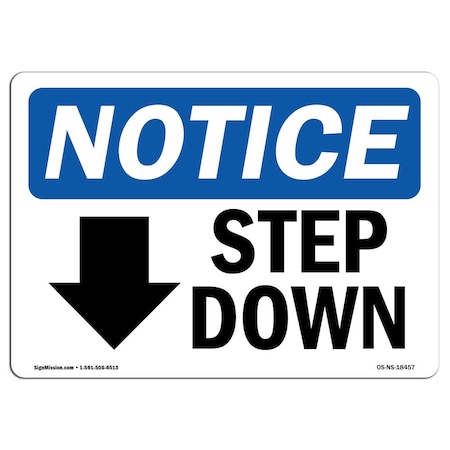Signmission OSHA Notice Sign, 7" Height, Step Down (Down Arrow) Sign With Symbol, Landscape, NS-D-L-18457 OS-NS-D-710-L-18457